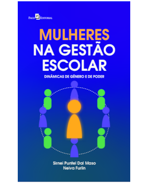 Mulheres na Gestão Escolar: Dinâmicas de gênero e de poder