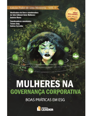 Mulheres na Governança Corporativa: Boas Práticas em ESG: Edição Poder de uma Mentoria