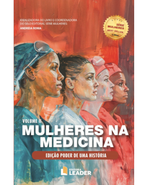 Mulheres na Medicina: Edição poder de uma história, volume II