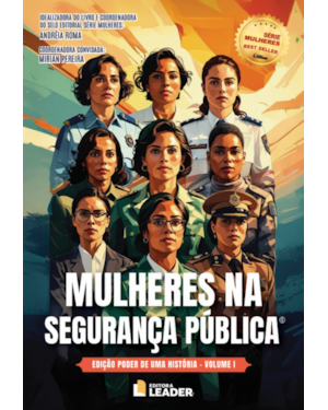 Mulheres na Segurança Pública - Edição poder de uma história, volume I