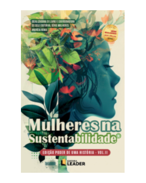 Mulheres na Sustentabilidade, volume II - Edição poder de uma História