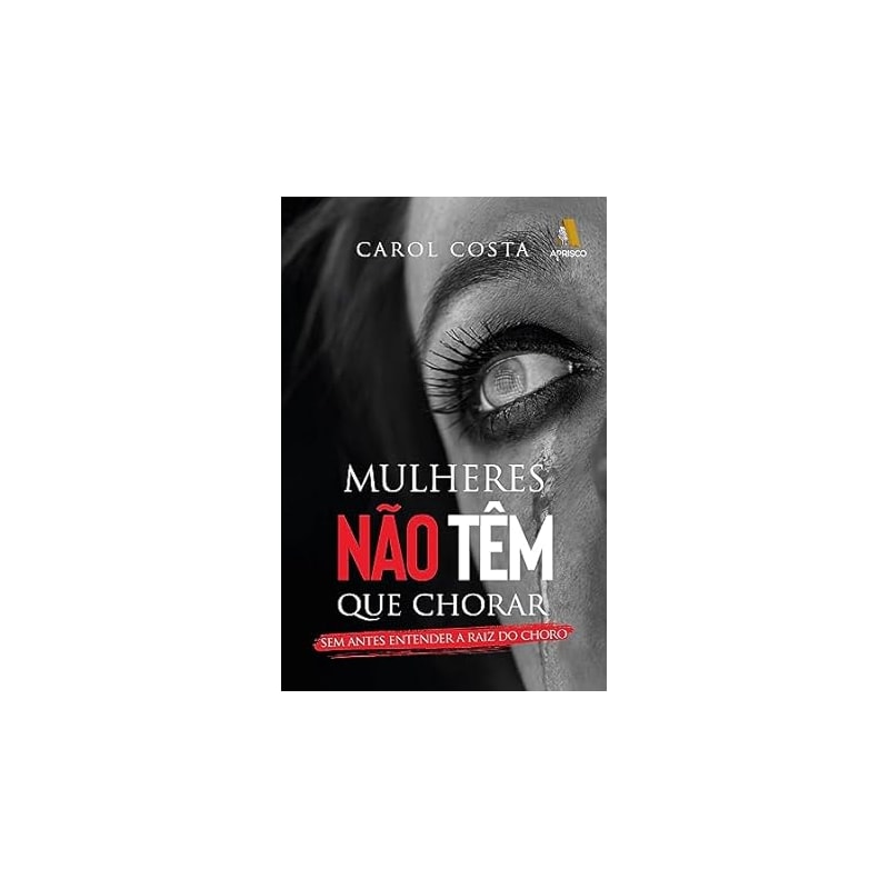 MULHERES NÃO TÊM QUE CHORAR