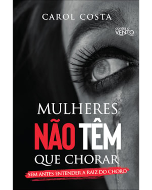 Mulheres não têm que chorar