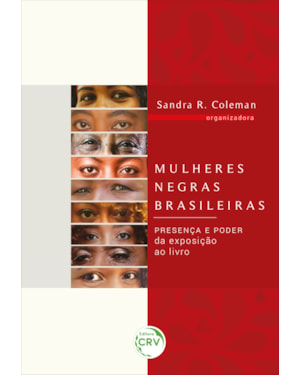 MULHERES NEGRAS BRASILEIRAS: PRESENÇA E PODER - DA EXPOSIÇÃO AO LIVRO