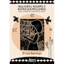 MULHERES NEGRAS E REPRESENTATIVIDADE: RAÇA E GÊNERO NA LITERATURA DE CORDEL