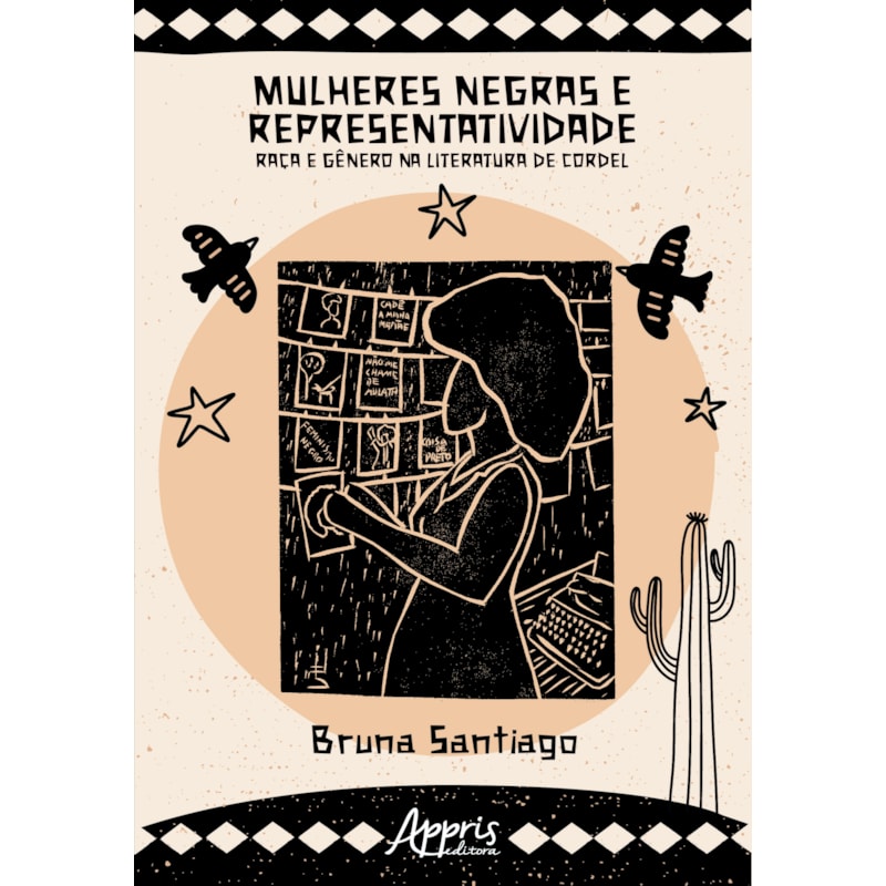 MULHERES NEGRAS E REPRESENTATIVIDADE: RAÇA E GÊNERO NA LITERATURA DE CORDEL