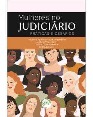 MULHERES NO JUDICIÁRIO: PRÁTICAS E DESAFIOS
