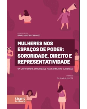 MULHERES NOS ESPAÇOS DE PODER: SORORIDADE, DIREITO E REPRESENTATIVIDADE