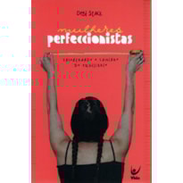 Mulheres perfeccionistas Mulheres perfeccionistas
