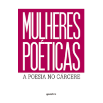 Mulheres poéticas - A poesia no cárcere