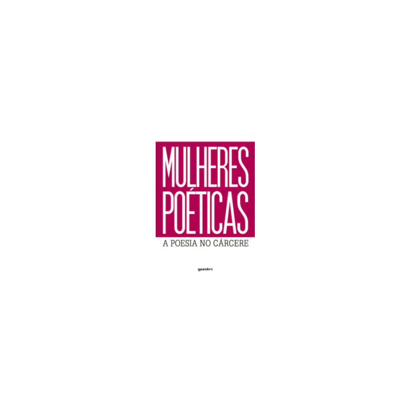 Mulheres poéticas - A poesia no cárcere