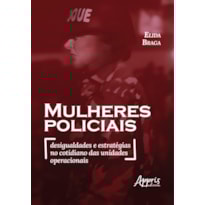 MULHERES POLICIAIS: DESIGUALDADES E ESTRATÉGIAS NO COTIDIANO DAS UNIDADES OPERACIONAIS