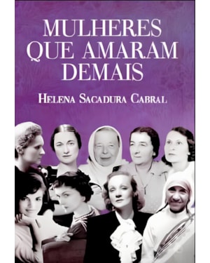 MULHERES QUE AMARAM DEMAIS