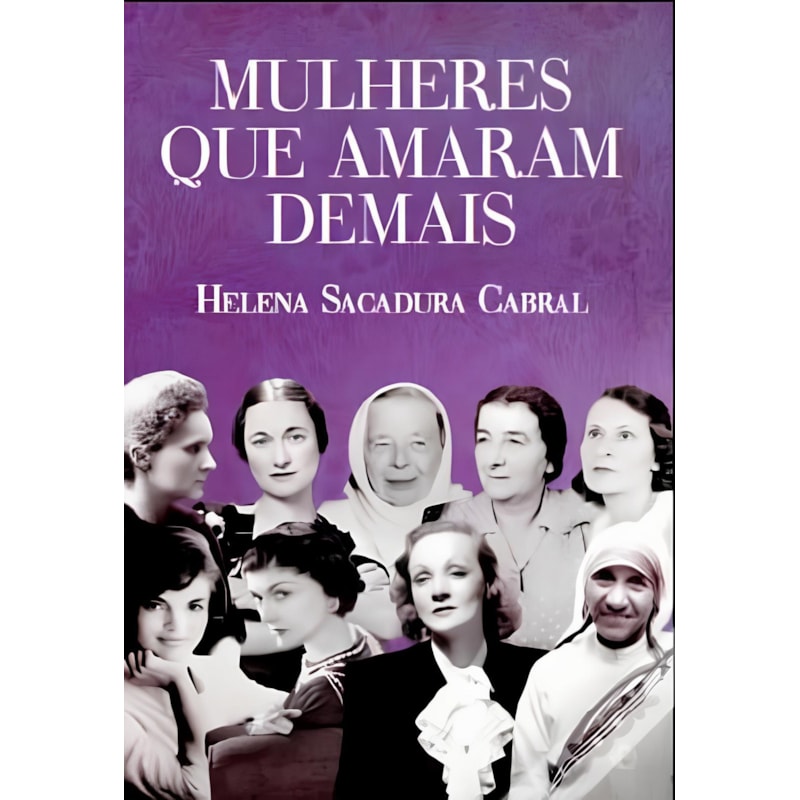 MULHERES QUE AMARAM DEMAIS