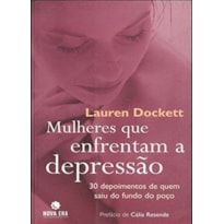 MULHERES QUE ENFRENTAM A DEPRESSÃO