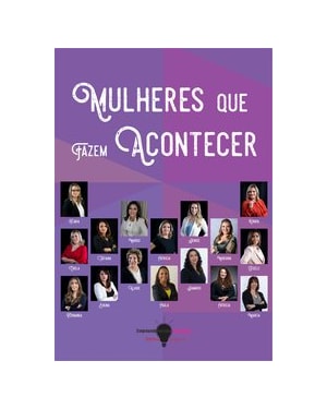 MULHERES QUE FAZEM ACONTECER