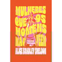 MULHERES QUE OS HOMENS NÃO VEEM