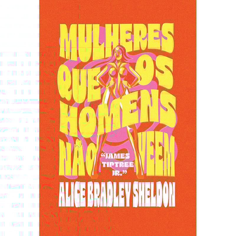 MULHERES QUE OS HOMENS NÃO VEEM