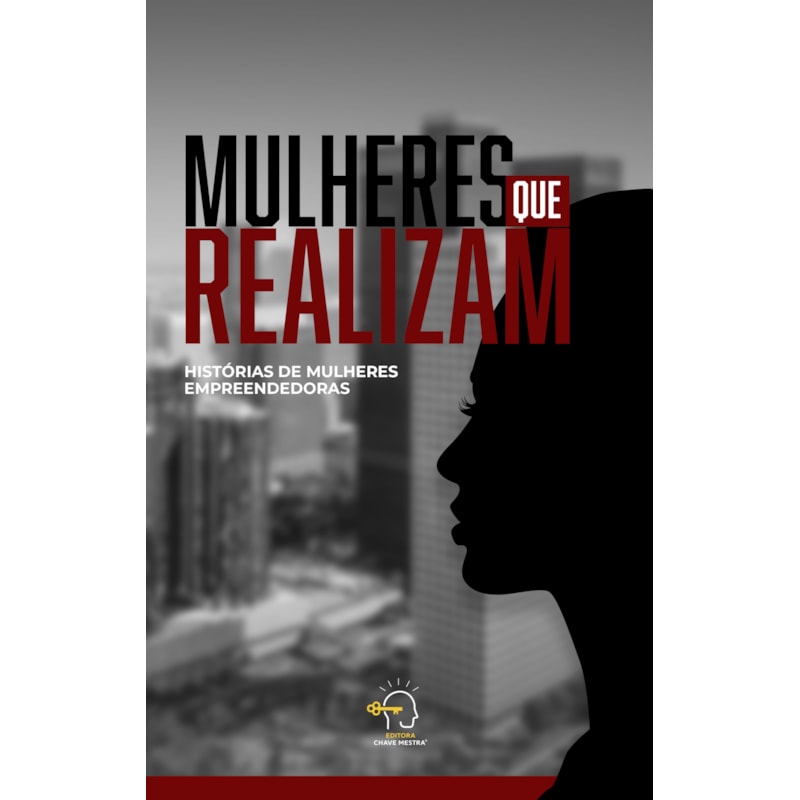 Mulheres que realizam: histórias de mulheres empreendedoras