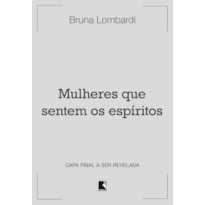 MULHERES QUE SENTEM OS ESPÍRITOS