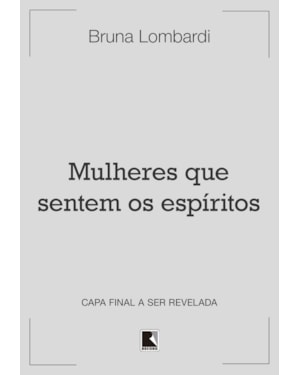 MULHERES QUE SENTEM OS ESPÍRITOS
