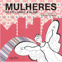 MULHERES RECICLANDO A ALMA