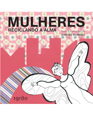MULHERES RECICLANDO A ALMA