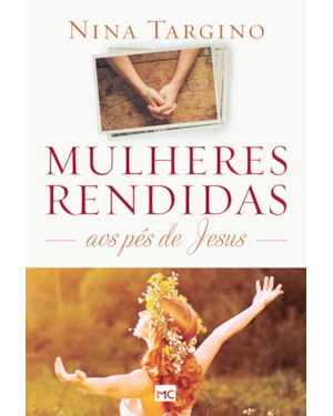MULHERES RENDIDAS AOS PÉS DE JESUS