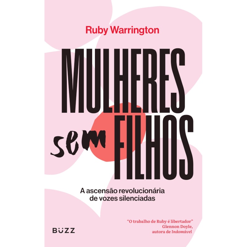 MULHERES SEM FILHOS: A ASCENSÃO REVOLUCIONÁRIA DE VOZES SILENCIADAS