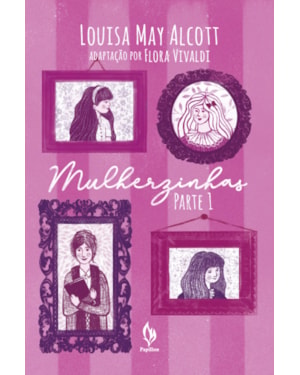 MULHERZINHAS: PARTE 1