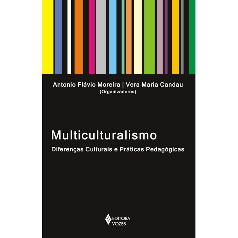 MULTICULTURALISMO: DIFERENÇAS CULTURAIS E PRÁTICAS PEDAGÓGICAS