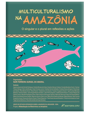 MULTICULTURALISMO NA AMAZÔNIA: O SINGULAR E O PLURAL EM REFLEXÕES E AÇÕES