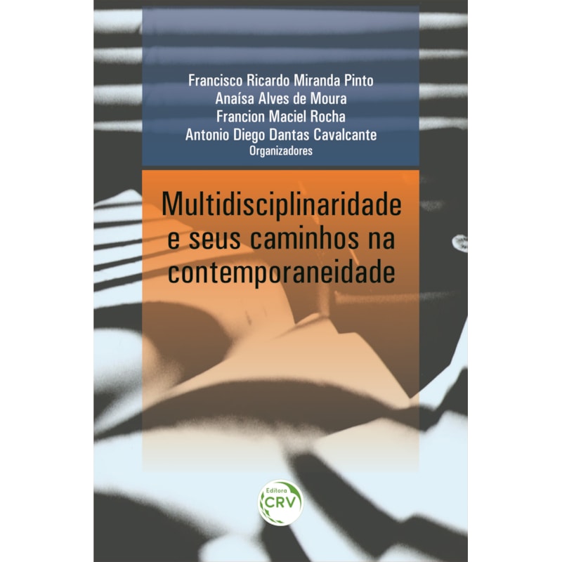 MULTIDISCIPLINARIDADE E SEUS CAMINHOS NA CONTEMPORANEIDADE