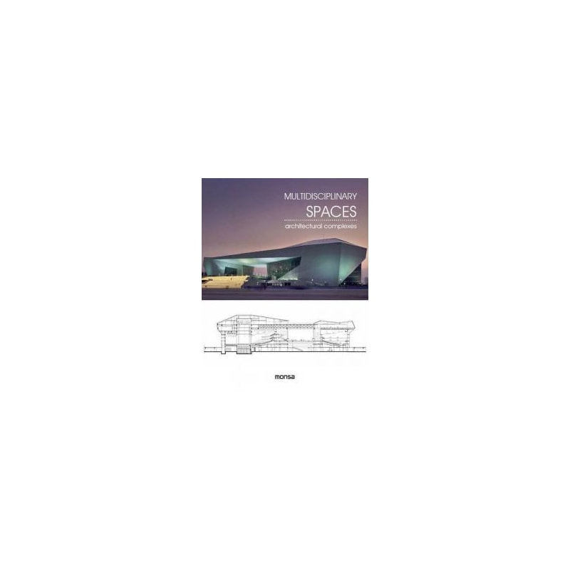 MULTIDISCIPLINARY SPACES - ARCHITECTURAL COMPLEXES