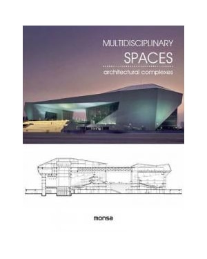 MULTIDISCIPLINARY SPACES - ARCHITECTURAL COMPLEXES
