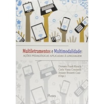 MULTILETRAMENTOS E MULTIMODALIDADE. AÇÕES PEDAGÓGICAS APLICADAS À LINGUAGEM