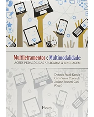 MULTILETRAMENTOS E MULTIMODALIDADE. AÇÕES PEDAGÓGICAS APLICADAS À LINGUAGEM