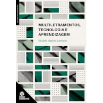 MULTILETRAMENTOS, TECNOLOGIA E APRENDIZAGEM