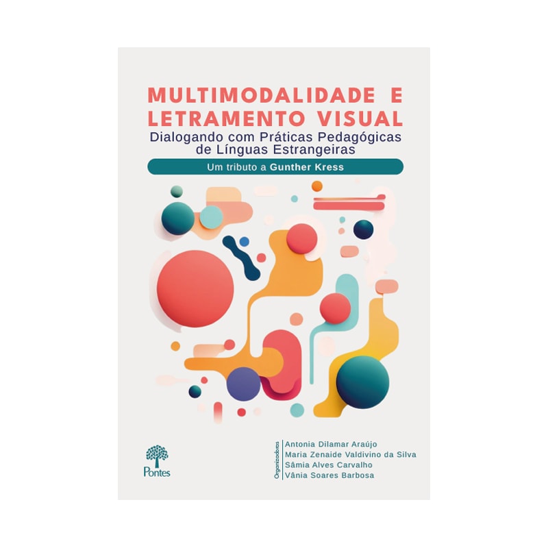 MULTIMODALIDADE E LETRAMENTO VISUAL: DIALOGANDO COM PRÁTICAS PEDAGÓGICAS DE LÍNGUAS ESTRANGEIRAS