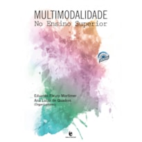 MULTIMODALIDADE NO ENSINO SUPERIOR (COLEÇÃO EDUCAÇÃO EM CIÊNCIAS)