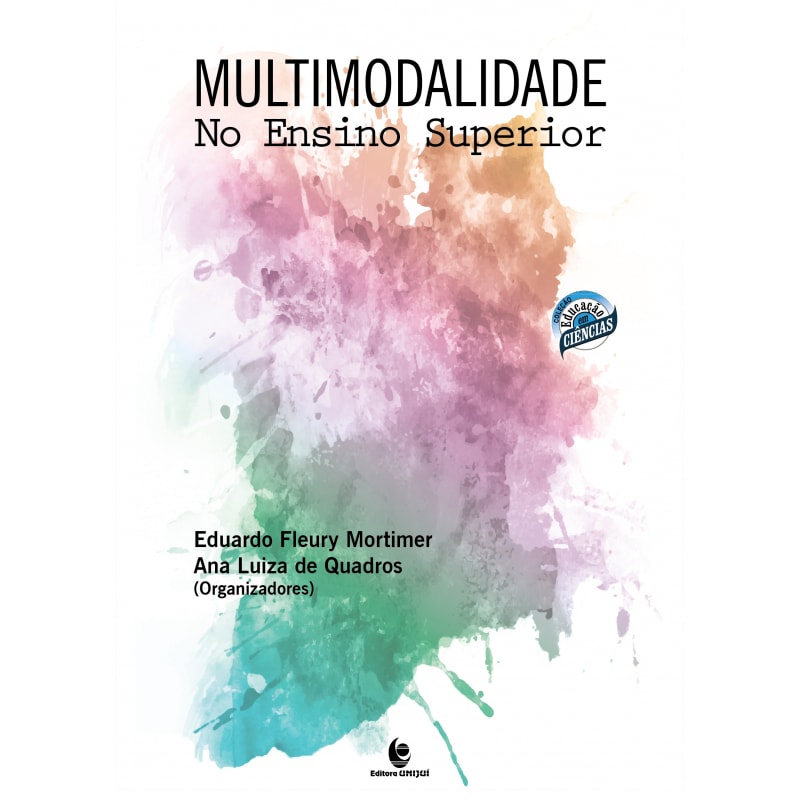 MULTIMODALIDADE NO ENSINO SUPERIOR (COLEÇÃO EDUCAÇÃO EM CIÊNCIAS)