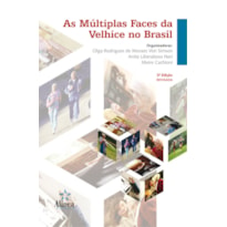 MULTIPLAS FACES DA VELHICE NO BRASIL, AS