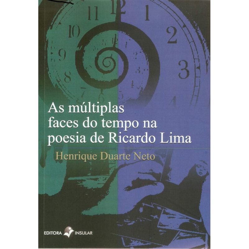 MÚLTIPLAS FACES DO TEMPO NA POESIA DE RICARDO LIMA, AS