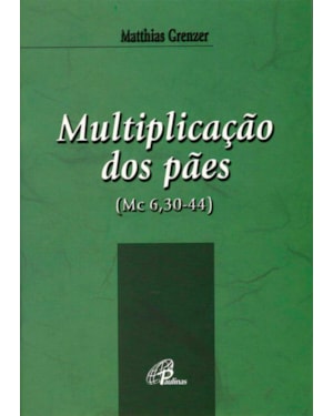 Multiplicação dos pães (mc 6,30-44)