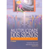 MULTIPLICIDADE DOS SIGNOS - DIALOGOS COM A LITERATURA INFANTIL E JUVENIL - 2