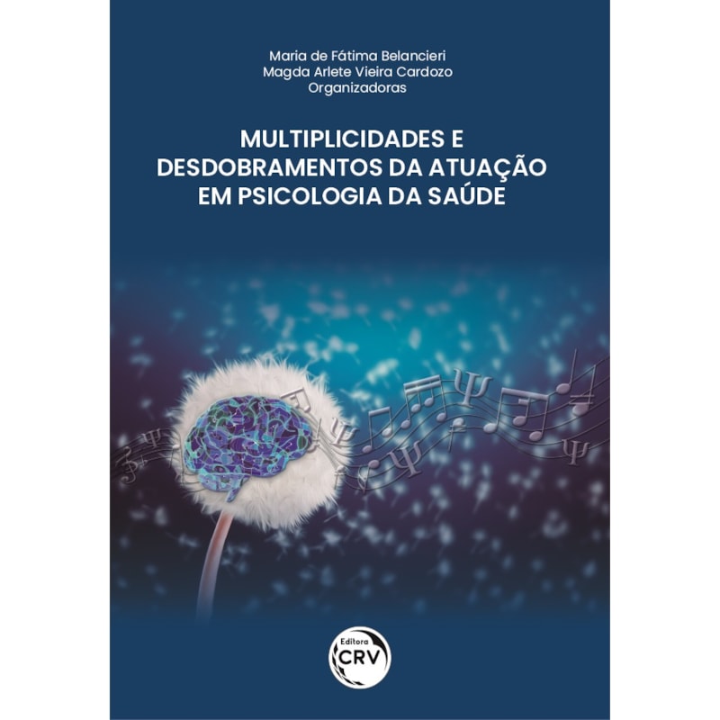 MULTIPLICIDADES E DESDOBRAMENTOS DA ATUAÇÃO EM PSICOLOGIA DA SAÚDE