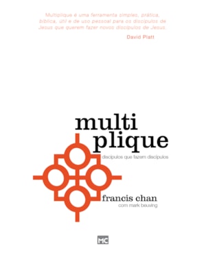MULTIPLIQUE: DISCÍPULOS QUE FAZEM DISCÍPULOS