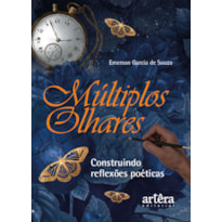 MÚLTIPLOS OLHARES: CONSTRUINDO REFLEXÕES POÉTICAS