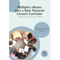 MÚLTIPLOS OLHARES PARA A BASE NACIONAL COMUM CURRICULAR