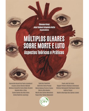 MÚLTIPLOS OLHARES SOBRE MORTE E LUTO: ASPECTOS TEÓRICOS E PRÁTICOS